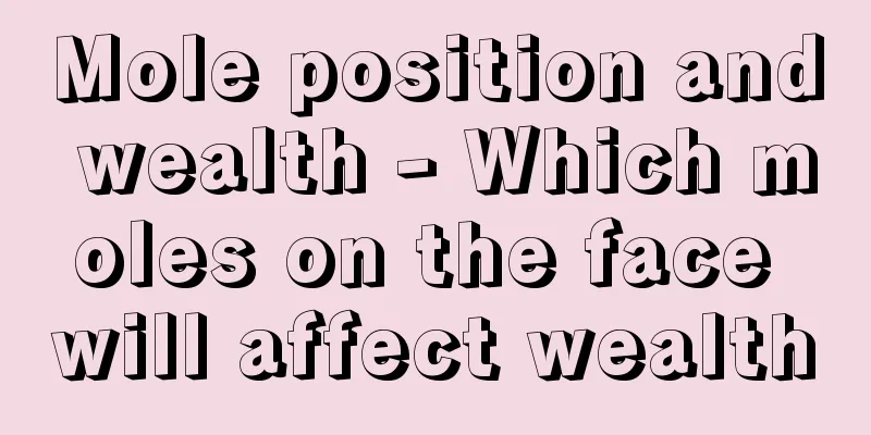 Mole position and wealth - Which moles on the face will affect wealth