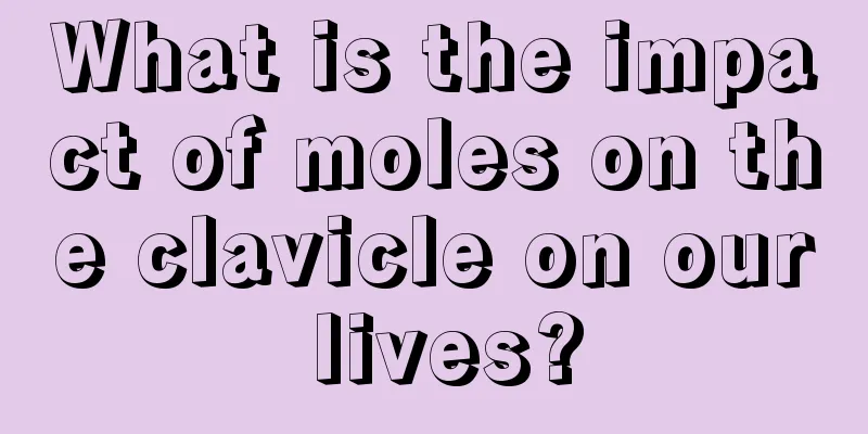 What is the impact of moles on the clavicle on our lives?