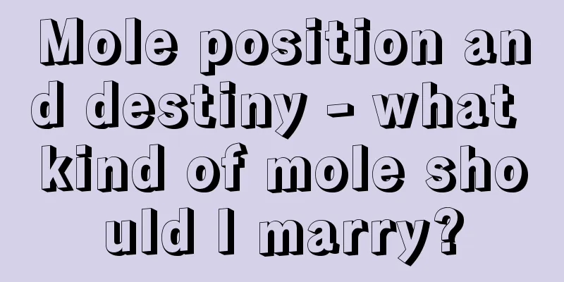 Mole position and destiny - what kind of mole should I marry?