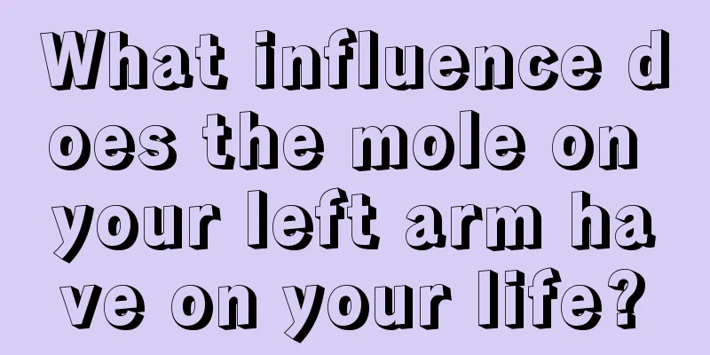 What influence does the mole on your left arm have on your life?