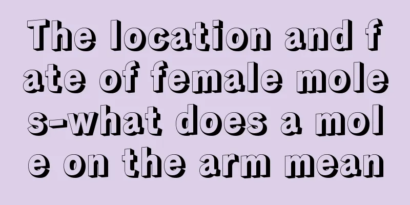 The location and fate of female moles-what does a mole on the arm mean