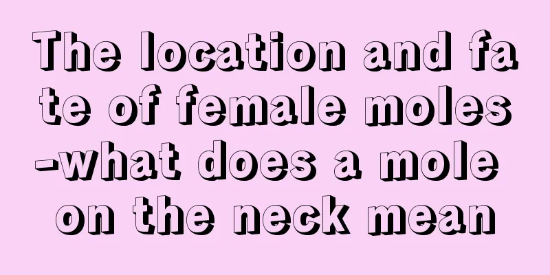 The location and fate of female moles-what does a mole on the neck mean