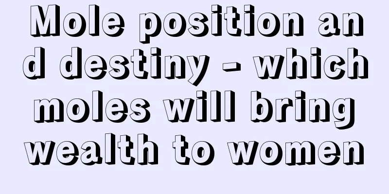 Mole position and destiny - which moles will bring wealth to women