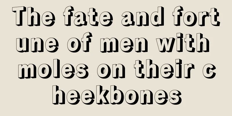 The fate and fortune of men with moles on their cheekbones