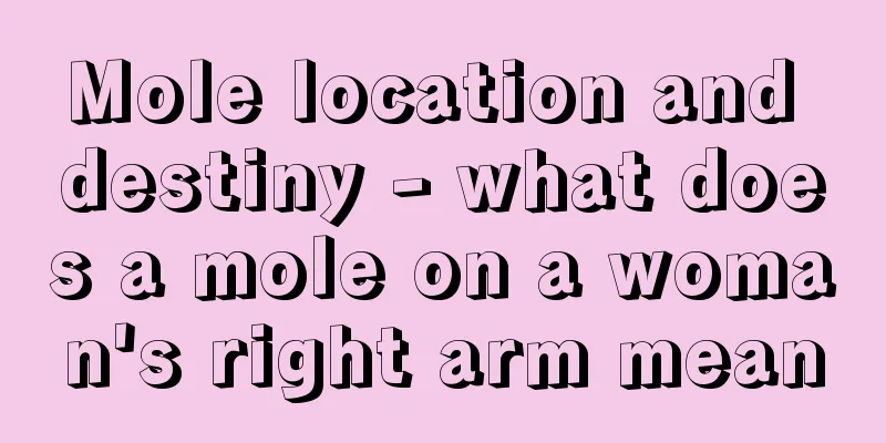Mole location and destiny - what does a mole on a woman's right arm mean