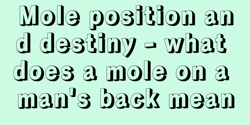 Mole position and destiny - what does a mole on a man's back mean