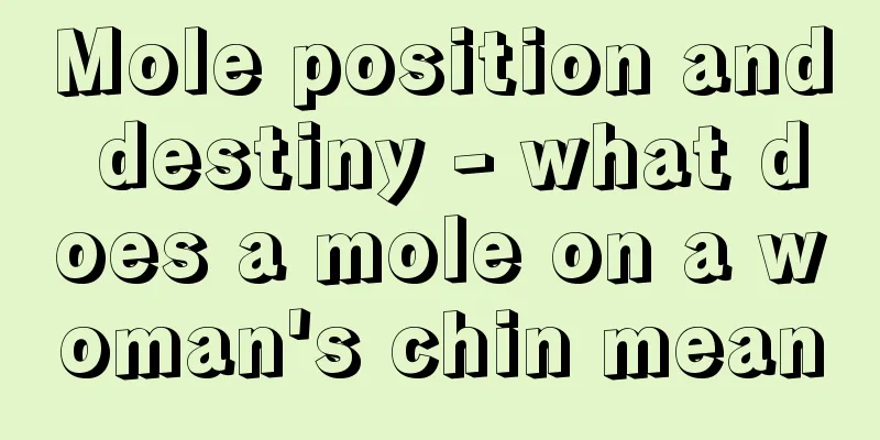 Mole position and destiny - what does a mole on a woman's chin mean