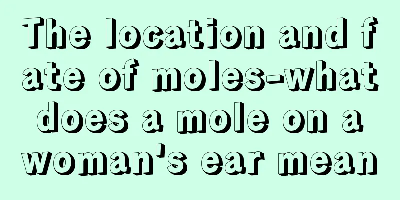 The location and fate of moles-what does a mole on a woman's ear mean