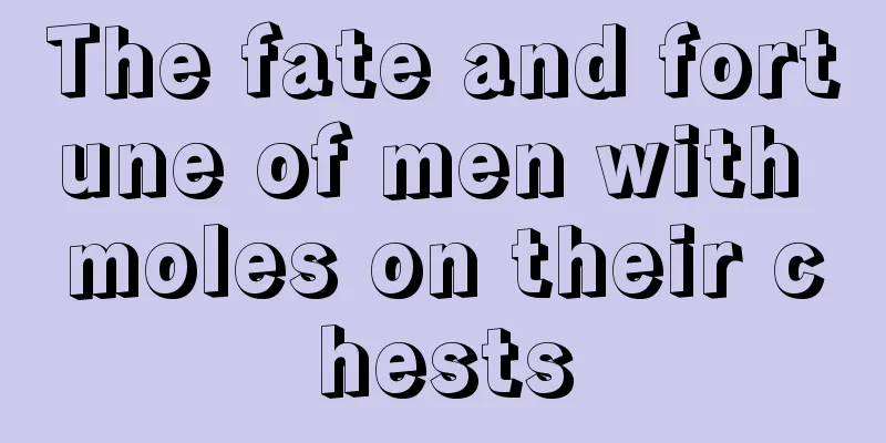 The fate and fortune of men with moles on their chests