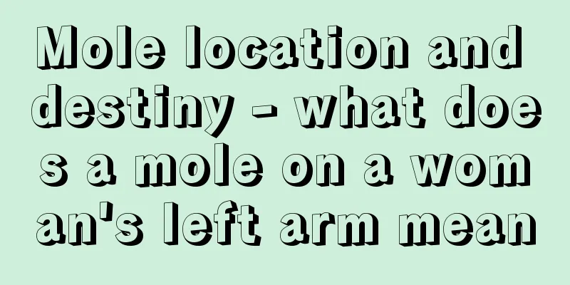 Mole location and destiny - what does a mole on a woman's left arm mean