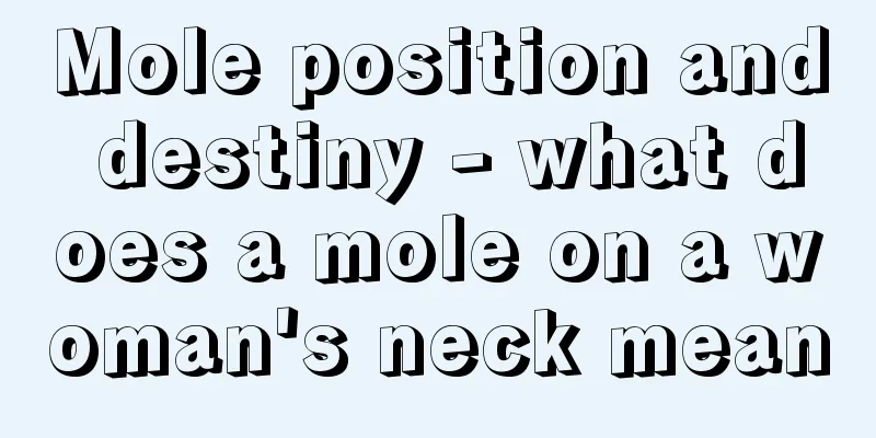 Mole position and destiny - what does a mole on a woman's neck mean