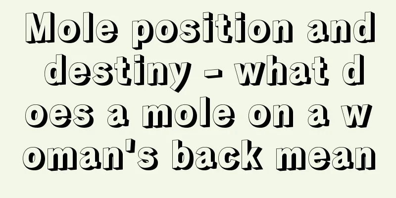 Mole position and destiny - what does a mole on a woman's back mean