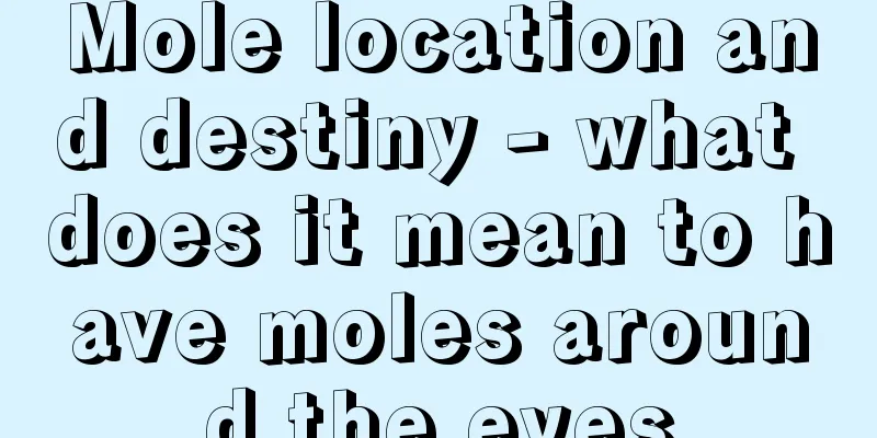 Mole location and destiny - what does it mean to have moles around the eyes