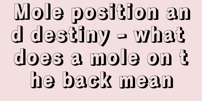 Mole position and destiny - what does a mole on the back mean