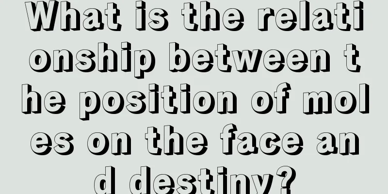 What is the relationship between the position of moles on the face and destiny?