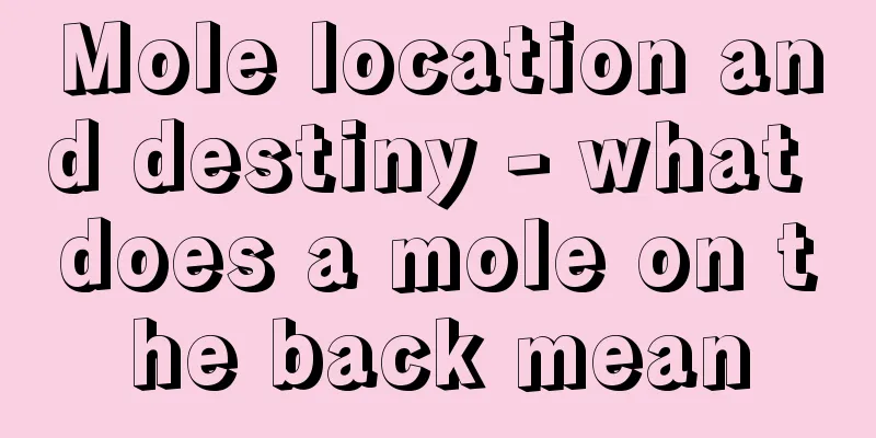 Mole location and destiny - what does a mole on the back mean