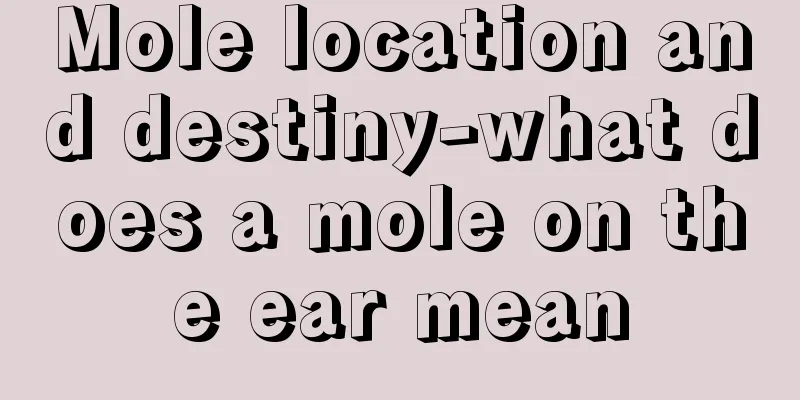 Mole location and destiny-what does a mole on the ear mean