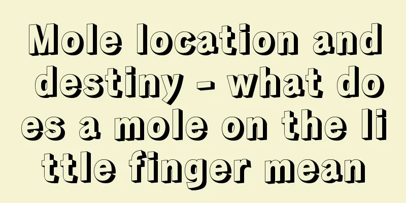 Mole location and destiny - what does a mole on the little finger mean