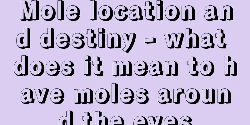 Mole location and destiny - what does it mean to have moles around the eyes