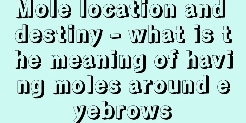Mole location and destiny - what is the meaning of having moles around eyebrows