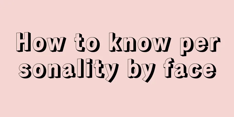How to know personality by face