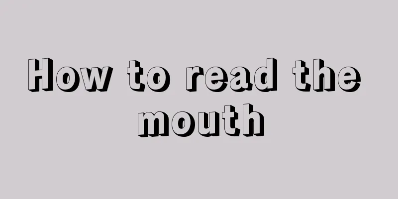 How to read the mouth