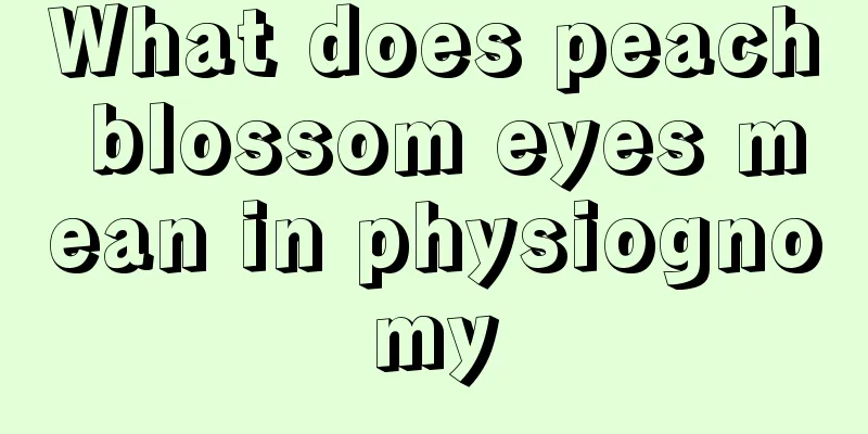 What does peach blossom eyes mean in physiognomy