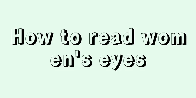 How to read women's eyes