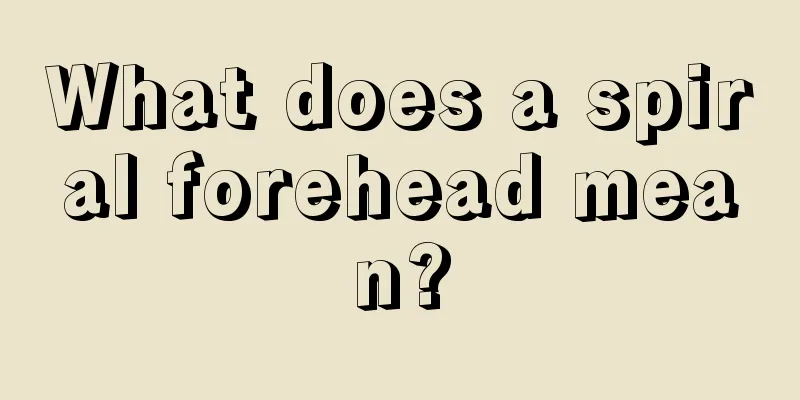 What does a spiral forehead mean?