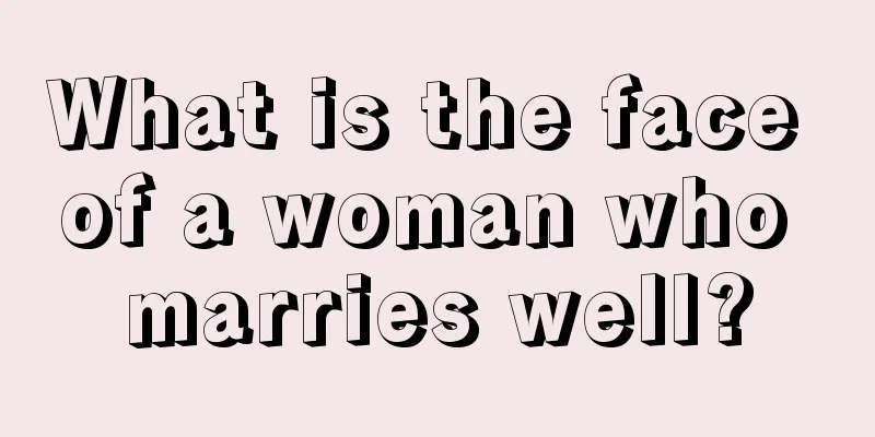 What is the face of a woman who marries well?