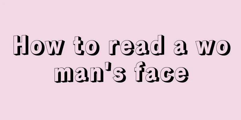 How to read a woman's face