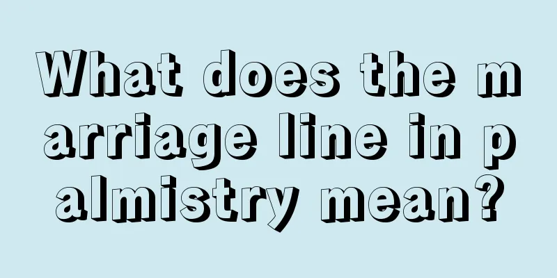 What does the marriage line in palmistry mean?