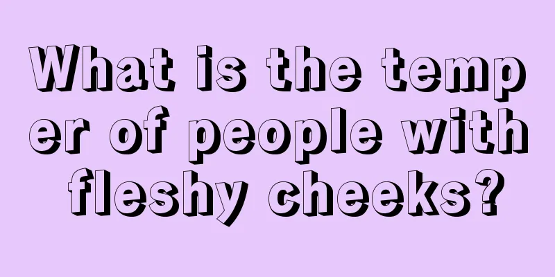 What is the temper of people with fleshy cheeks?