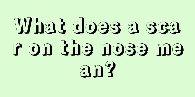 What does a scar on the nose mean?