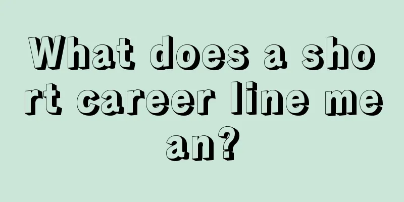 What does a short career line mean?
