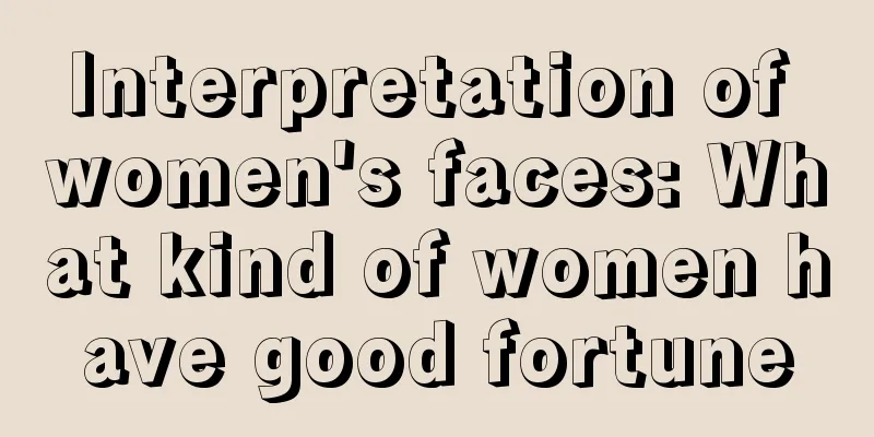 Interpretation of women's faces: What kind of women have good fortune