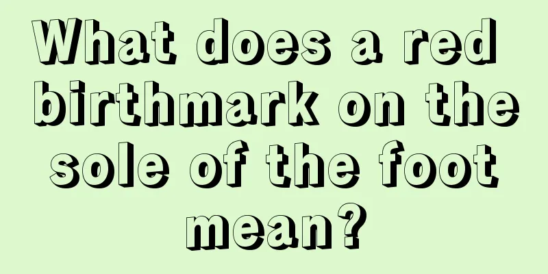 What does a red birthmark on the sole of the foot mean?