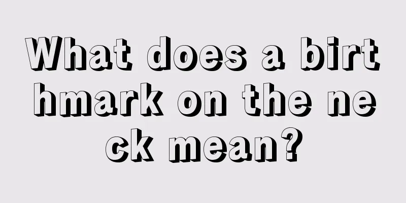 What does a birthmark on the neck mean?