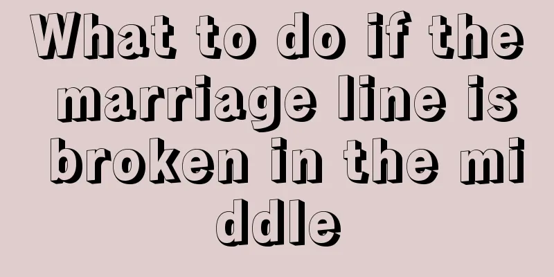 What to do if the marriage line is broken in the middle