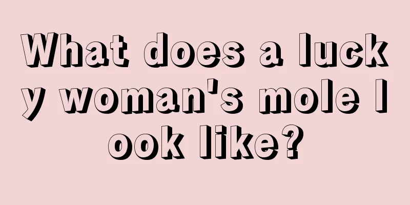 What does a lucky woman's mole look like?