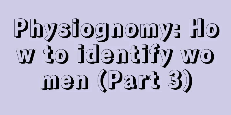 Physiognomy: How to identify women (Part 3)