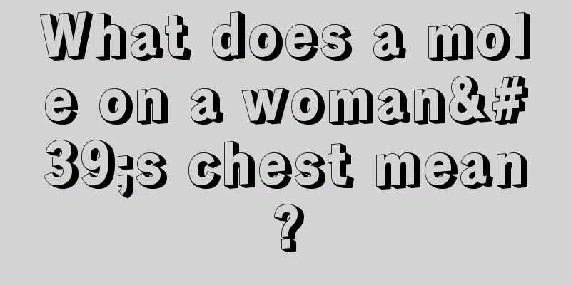 What does a mole on a woman's chest mean?