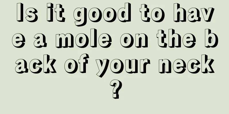 Is it good to have a mole on the back of your neck?