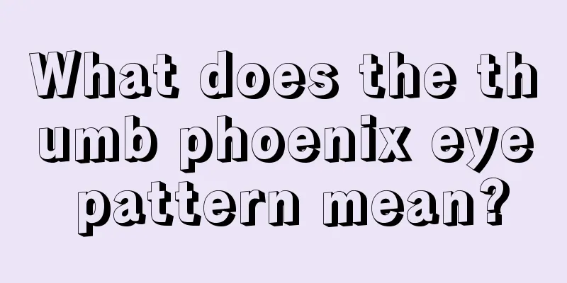 What does the thumb phoenix eye pattern mean?