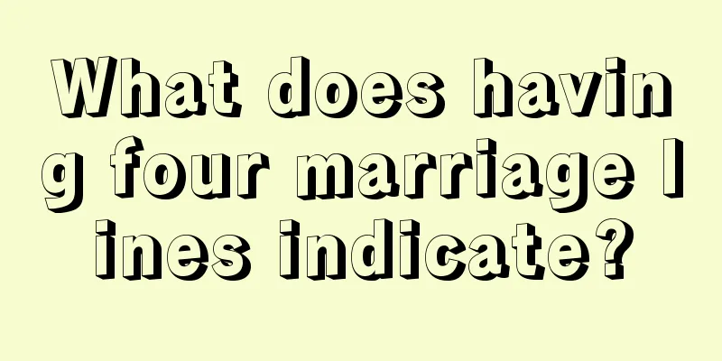 What does having four marriage lines indicate?