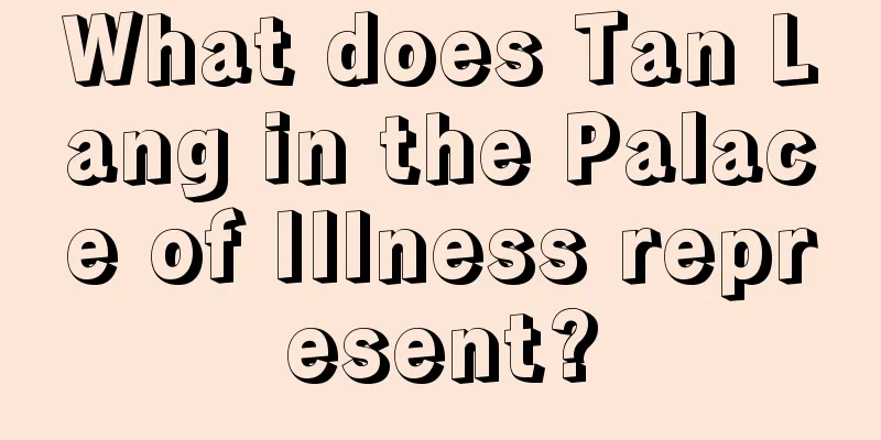 What does Tan Lang in the Palace of Illness represent?