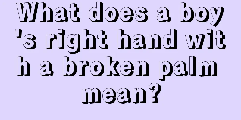 What does a boy's right hand with a broken palm mean?