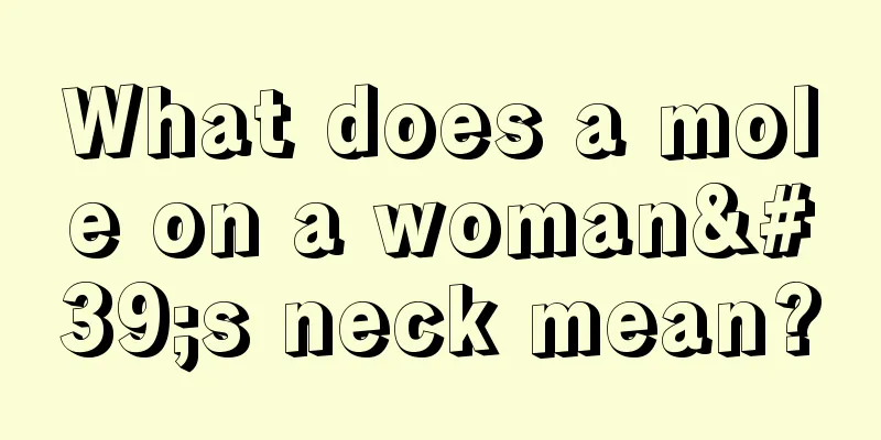 What does a mole on a woman's neck mean?