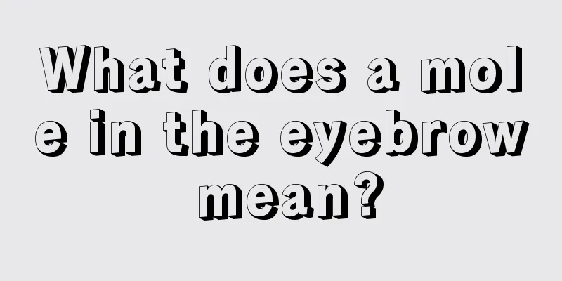 What does a mole in the eyebrow mean?
