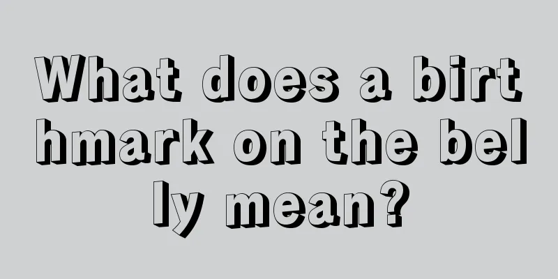 What does a birthmark on the belly mean?